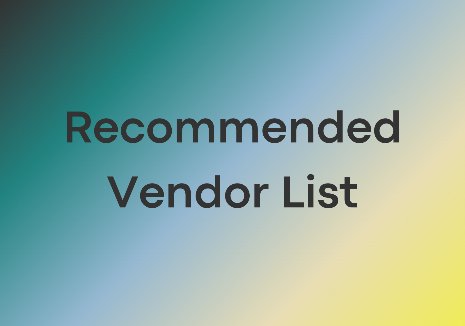 Recommended Vendor List
